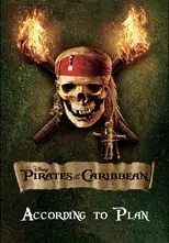 Película According to Plan: The Making of 'Pirates of the Caribbean: Dead Man's Chest'