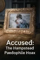 Película Accused: The Hampstead Paedophile Hoax