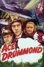 John 'Dusty' King interpreta a Ace Drummond en Ace Drummond