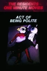 Película Act of Being Polite