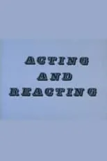 Poster de la película Acting and Reacting - Películas hoy en TV