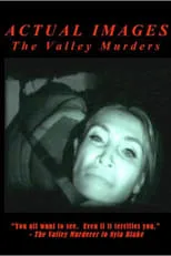 Película Actual Images: The Valley Murder Tapes