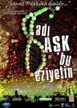 Película Adı Aşk Bu Eziyetin