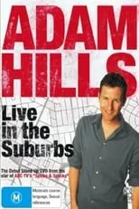 Adam Hills es Himself en Adam Hills - Live in the Suburbs