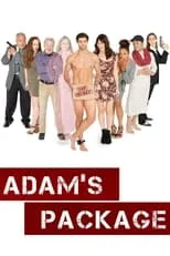 Andrew Rogers interpreta a Adam en Adam's Package