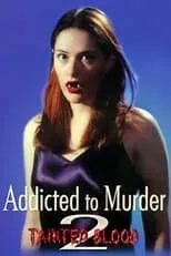 Sarah K. Lippmann interpreta a Tricia en Addicted to Murder 2: Tainted Blood