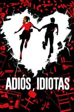 Póster de la película Adiós, idiotas