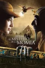 Poster de la película Adèle y el misterio de la momia - Películas hoy en TV