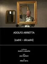 Póster de la película Adolfo Arrietta, (cadré - décadré)