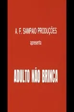 Póster de la película Adulto Não Brinca