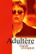 Película Adultère (mode d'emploi)