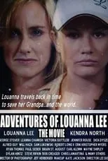 Kendra North interpreta a Grown-Up Louanna en Adventures of Louanna Lee: The Movie