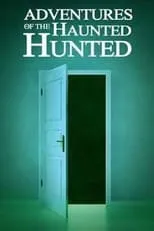 Kati Sorrell es  en Adventures of the Haunted Hunted