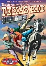 Póster de Adventures of the Texas Kid: Border Ambush