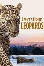 Póster de la película Africa's Fishing Leopards