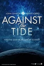 Poster de Against the Tide: Finding God in an Age of Science