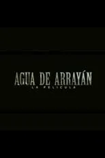 Película Agua de Arrayan