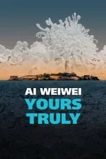 Película Ai Weiwei: Yours Truly