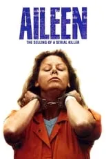 Aileen Wuornos es Self en Aileen Wuornos: The Selling of a Serial Killer