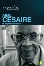 Película Aimé Césaire, un Nègre fondamental