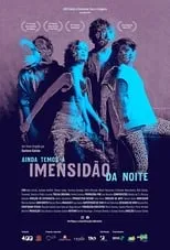 Póster de la película Ainda Temos a Imensidão da Noite