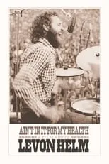 Portada de Ain't In It for My Health: A Film About Levon Helm