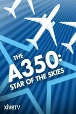 Película Airbus 350: la estrella de los cielos