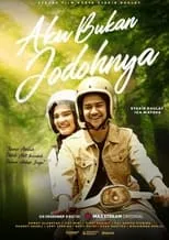 Película Aku Bukan Jodohnya