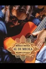 Película Al Di Meola - Morocco Fantasia