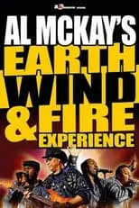 Película Al McKay's Earth, Wind & Fire Experience