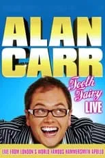 Alan Carr interpreta a himself en Alan Carr: Tooth Fairy Live