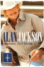 Póster de la película Alan Jackson: Greatest Hits Volume II Disc 1