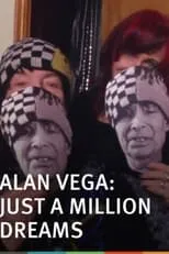 Alan Vega es  en Alan Vega: Just a Million Dreams