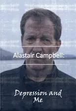 Alastair Campbell es Alastair Campbell en Alastair Campbell: Depression and Me