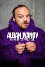 Póster de la película Alban Ivanov - Élément perturbateur