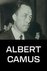 Albert Camus es Self (archive footage) en Albert Camus