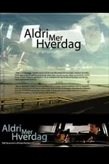 Película Aldri mer hverdag