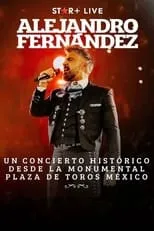 Alejandro Fernández interpreta a  en Alejandro Fernandez | Desde Plaza De Toros