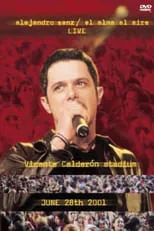 Alejandro Sanz es CANTOR en Alejandro Sanz: El Alma Al Aire - Live - Vicente Calderón Stadium - June 28th 2001