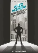 Alex Agnew es Himself en Alex Agnew: Unfinished Business