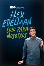 Alex Edelman interpreta a Alex Edelman en Alex Edelman: Solo para nosotros