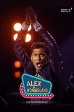 Alexander Babu es Alex en Alexander Babu: Alex in Wonderland