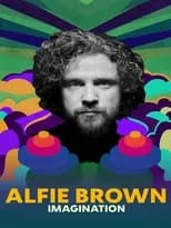 Película Alfie Brown: Imagination