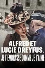 Póster de la película Alfred et Lucie Dreyfus, Je t’embrasse comme je t’aime