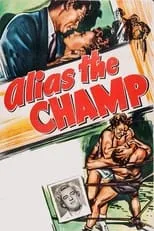 Poster de la película Alias the Champ - Películas hoy en TV