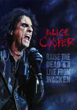 Póster de la película Alice Cooper: Raise the Dead (Live from Wacken)