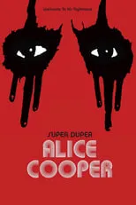 Película Alice Cooper: Super Duper