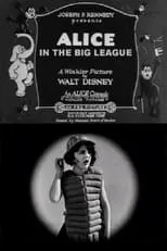 Lois Hardwick es Alice en Alice in the Big League