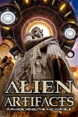 Poster de la película Alien Artifacts: Pyramids, Monoliths and Marvels - Películas hoy en TV