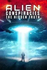 Película Alien Conspiracies - The Hidden Truth